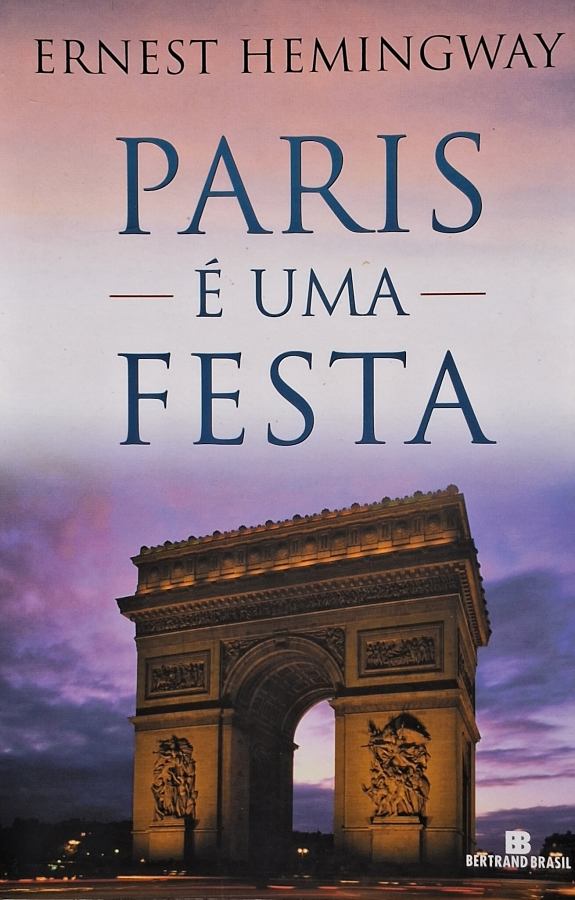 Livro Paris É Uma Festa, de Ernest Hemingway, reúne memórias da Paris dos anos 1920, da Geração Perdida e da formação literária do autor.