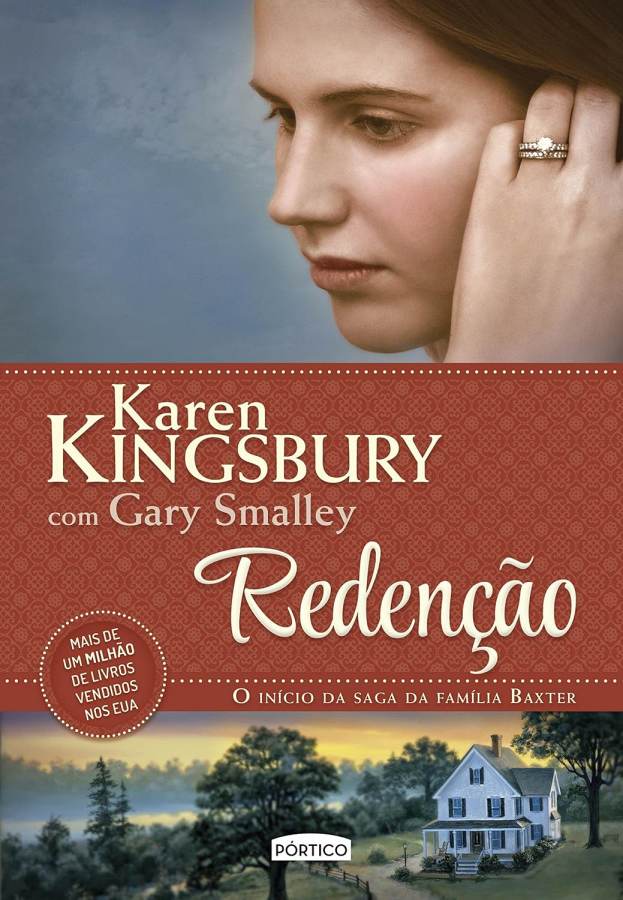 Livro Redenção, de Karen Kingsbury, inicia a Saga da Família Baxter em uma emocionante história sobre fé, amor, família, perdão, escolhas e recomeços.