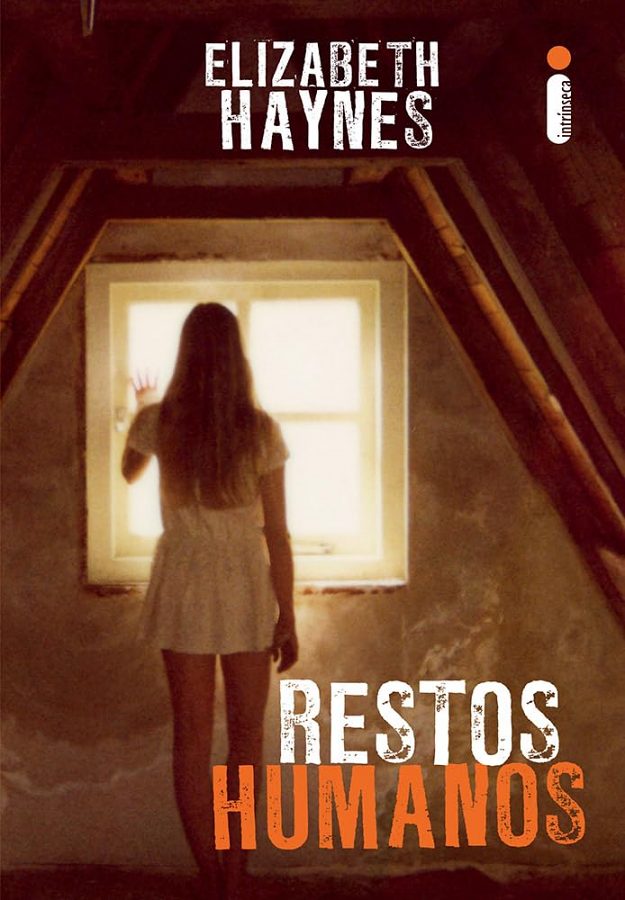 Livro Restos Humanos, de Elizabeth Haynes, um thriller psicológico de suspense e investigação publicado pela Intrínseca. Conheça esta obra inquietante.
