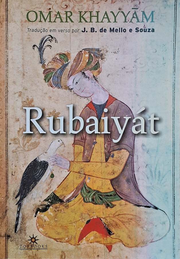 Livro Rubaiyát, de Omar Khayyām, clássico da poesia persa com versos sobre vida, amor, destino e passagem do tempo. Edição da Topbooks.