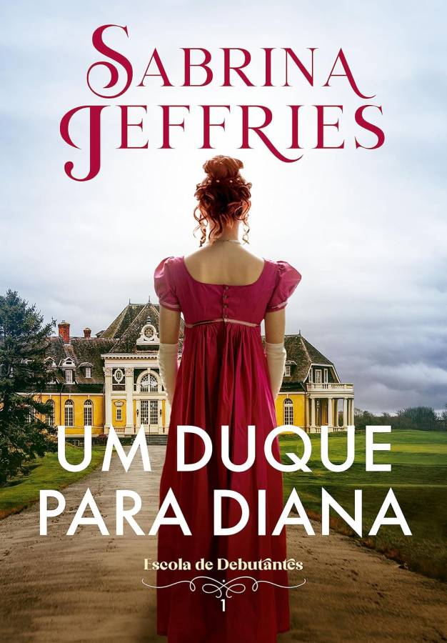 Um Duque para Diana – Sabrina Jeffries | Escola de Debutantes 1