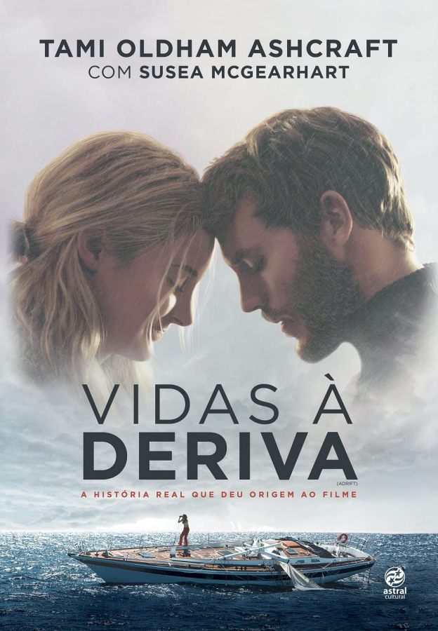 Livro Vidas à Deriva, de Tami Oldham Ashcraft: história real de sobrevivência no Pacífico, amor, perda e superação. Edição da Astral Cultural.