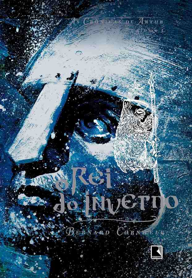 Livro O Rei do Inverno, de Bernard Cornwell, é o primeiro volume de As Crônicas de Artur.